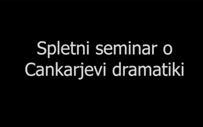 Spletni seminar o Cankarjevi dramatiki